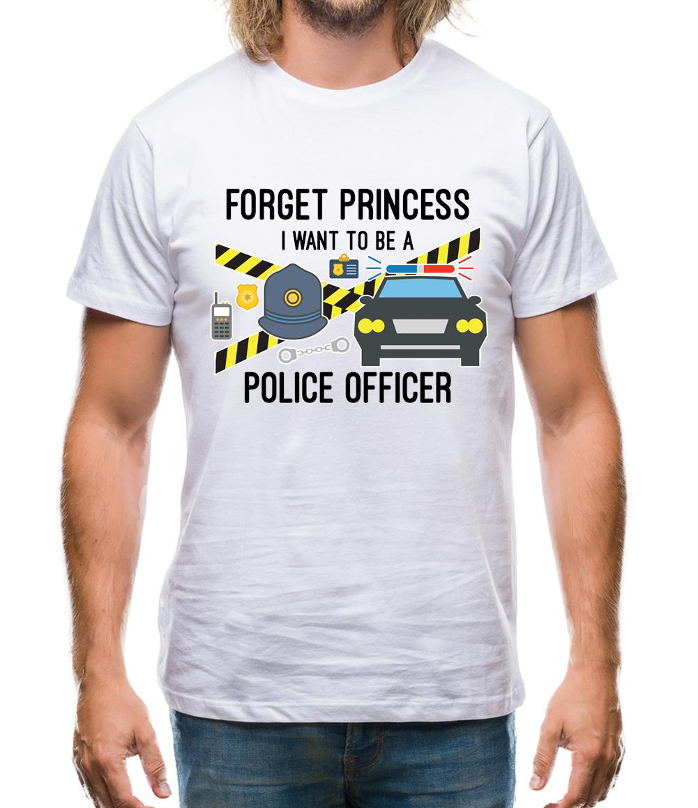 Forget Princess Police Officer Mens T-Shirt