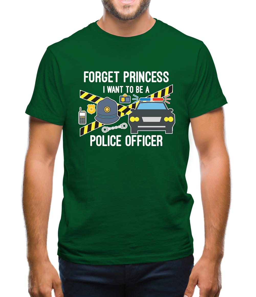 Forget Princess Police Officer Mens T-Shirt