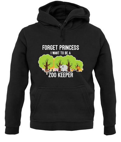 Forget Princess Zoo Keeper unisex hoodie
