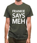 Frankie Says Meh Mens T-Shirt