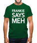 Frankie Says Meh Mens T-Shirt