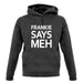 Frankie Says Meh unisex hoodie