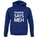 Frankie Says Meh unisex hoodie