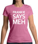 Frankie Says Meh Womens T-Shirt