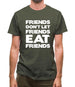 Friends Don't Let Friends Eat Friends Mens T-Shirt