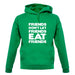Friends Don't Let Friends Eat Friends unisex hoodie