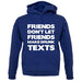 Don't Let Friends Make Drunk Texts unisex hoodie