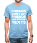 Don't Let Friends Make Drunk Texts Mens T-Shirt