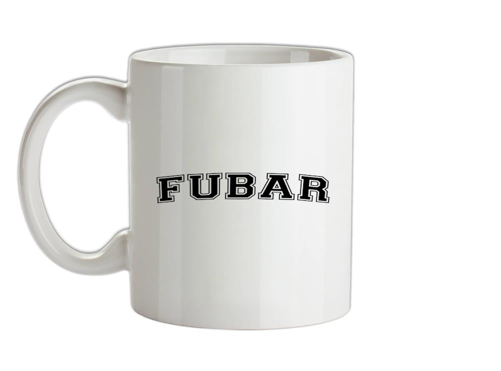 FUBAR (College Style) Ceramic Mug