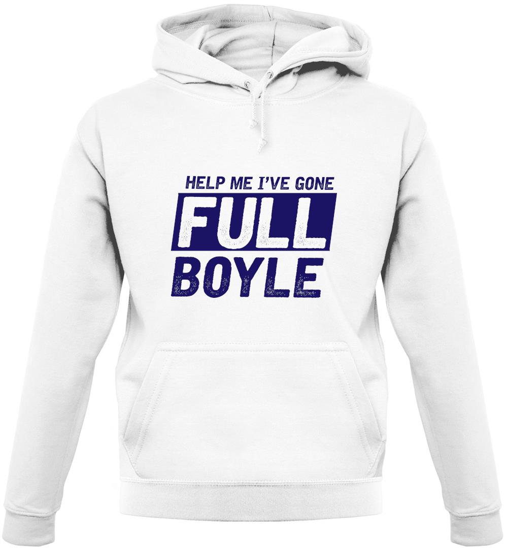 I've Gone Full Boyle Unisex Hoodie
