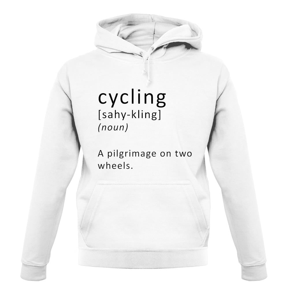 Funny Definition Of Cycling unisex hoodie