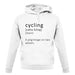 Funny Definition Of Cycling unisex hoodie