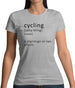 Funny Definition Of Cycling Womens T-Shirt