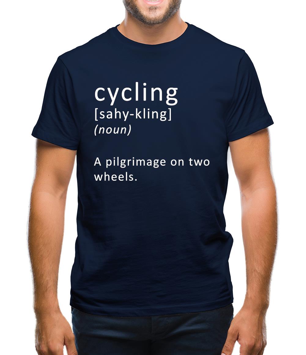 Funny Definition Of Cycling Mens T-Shirt