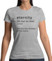 Funny Definition Of Eternity Womens T-Shirt