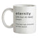 Funny Definition Eternity Ceramic Mug