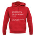 Funny Definition Of Eternity unisex hoodie