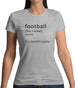 Funny Definition Of Football Womens T-Shirt