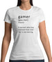 Funny Definition Of Gamer Womens T-Shirt