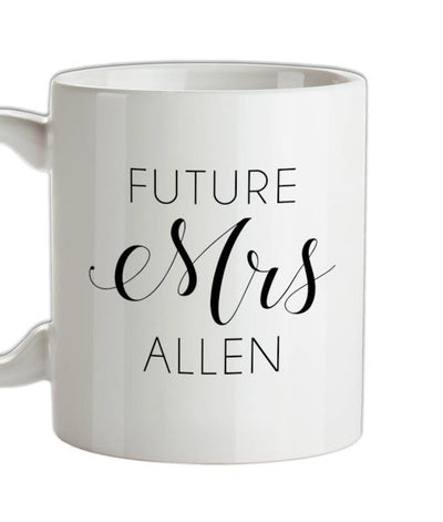 Future Mrs Allen Ceramic Mug