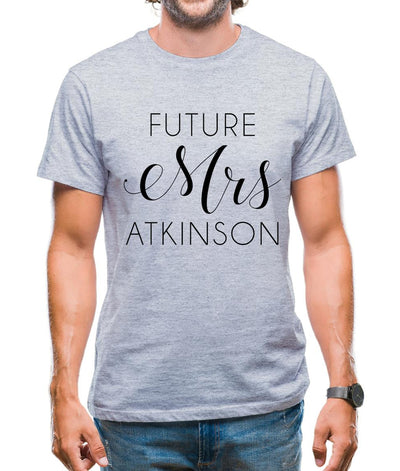 Future Mrs Atkinson Mens T-Shirt