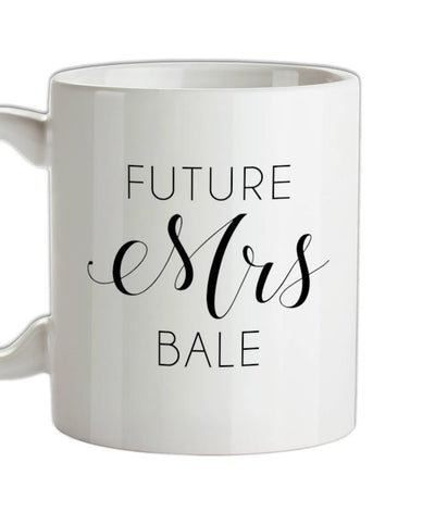 Future Mrs Bale Ceramic Mug