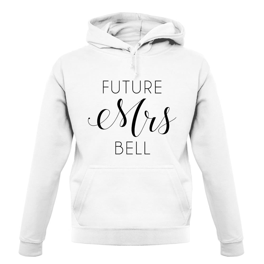 Future Mrs Bell unisex hoodie