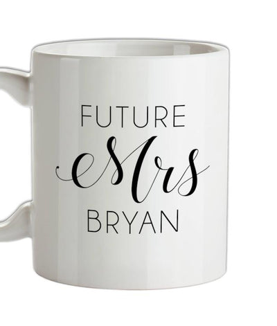 Future Mrs Bryan Ceramic Mug