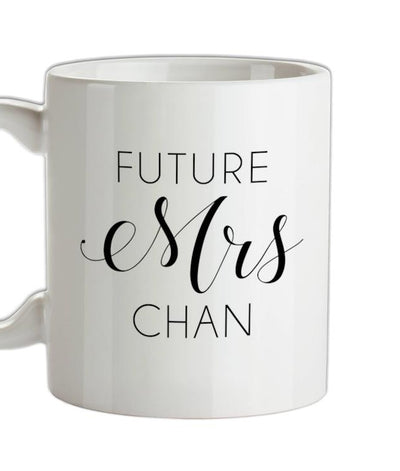 Future Mrs Chan Ceramic Mug