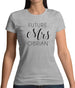 Future Mrs Cibrian Womens T-Shirt