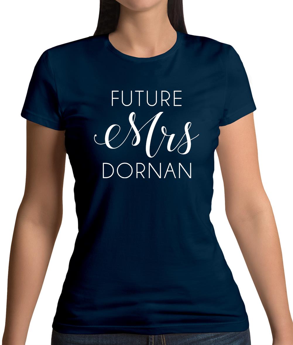 Future Mrs Dornan Womens T-Shirt