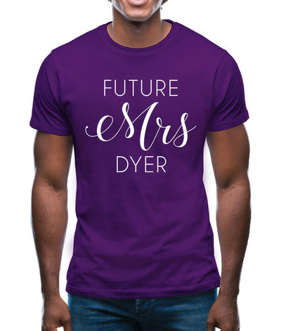 Future Mrs Dyer Mens T-Shirt