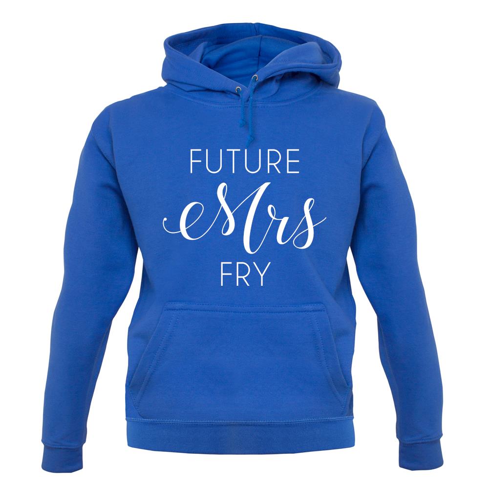 Future Mrs Fry unisex hoodie