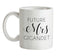 Future Mrs Gigandet Ceramic Mug