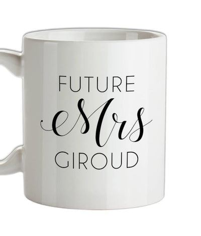 Future Mrs Giroud Ceramic Mug