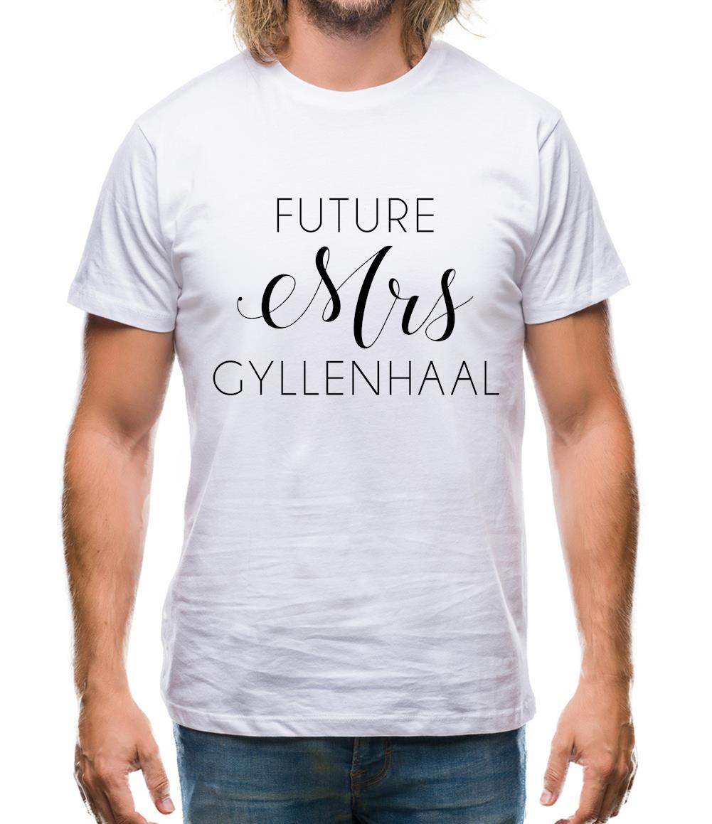 Future Mrs Gyllenhaal Mens T-Shirt