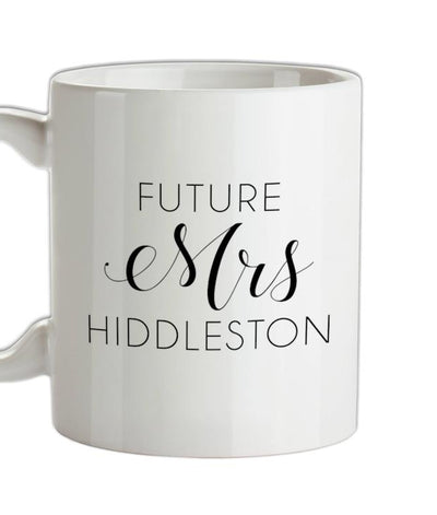 Future Mrs Hiddleston Ceramic Mug