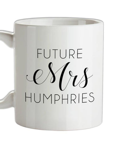 Future Mrs Humphries Ceramic Mug