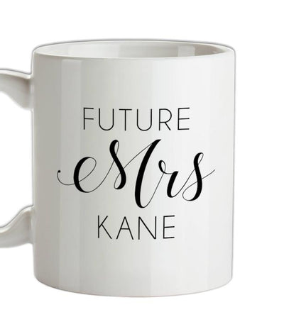 Future Mrs Kane Ceramic Mug