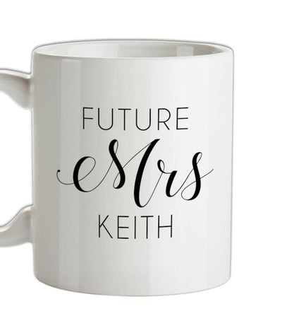 Future Mrs Keith Ceramic Mug