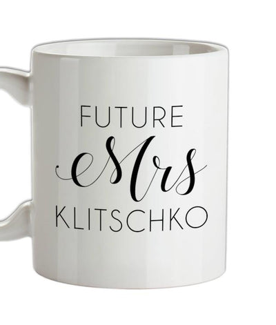 Future Mrs Klitschko Ceramic Mug