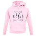 Future Mrs Lautner unisex hoodie