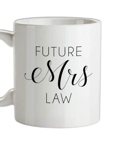Future Mrs Law Ceramic Mug