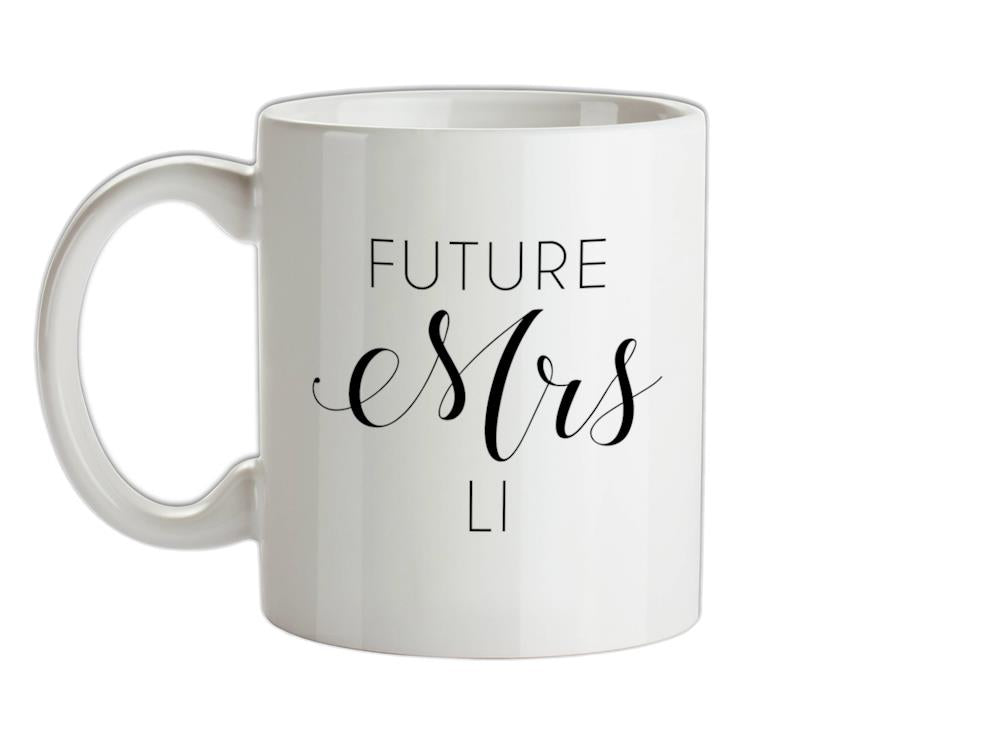 Future Mrs Li Ceramic Mug