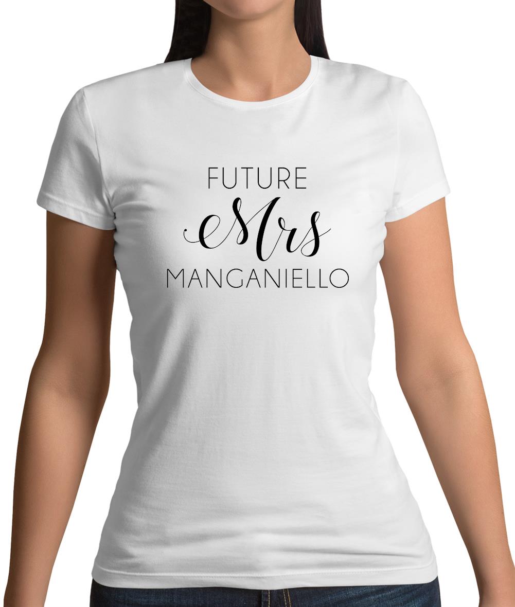 Future Mrs Manganiello Womens T-Shirt
