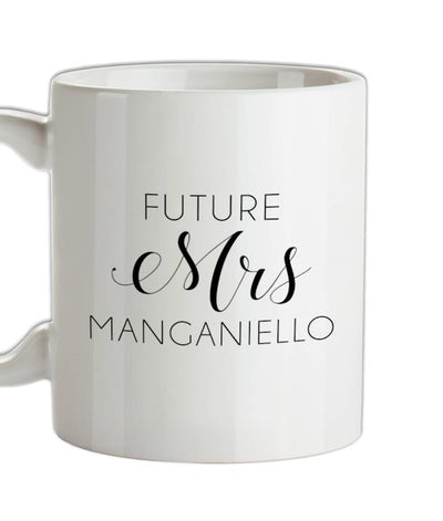 Future Mrs Manganiello Ceramic Mug