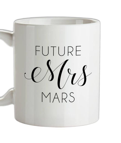 Future Mrs Mars Ceramic Mug