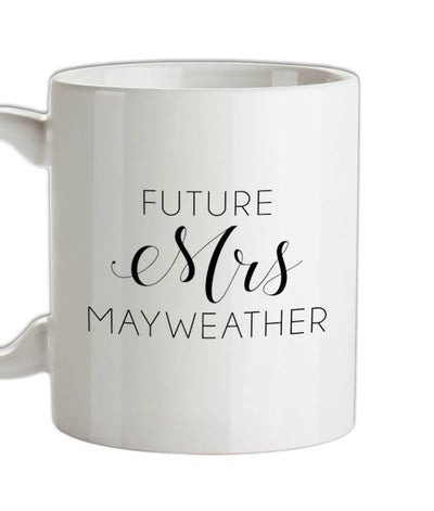 Future Mrs Mayweather Ceramic Mug