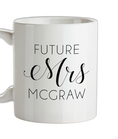 Future Mrs Mcgraw Ceramic Mug