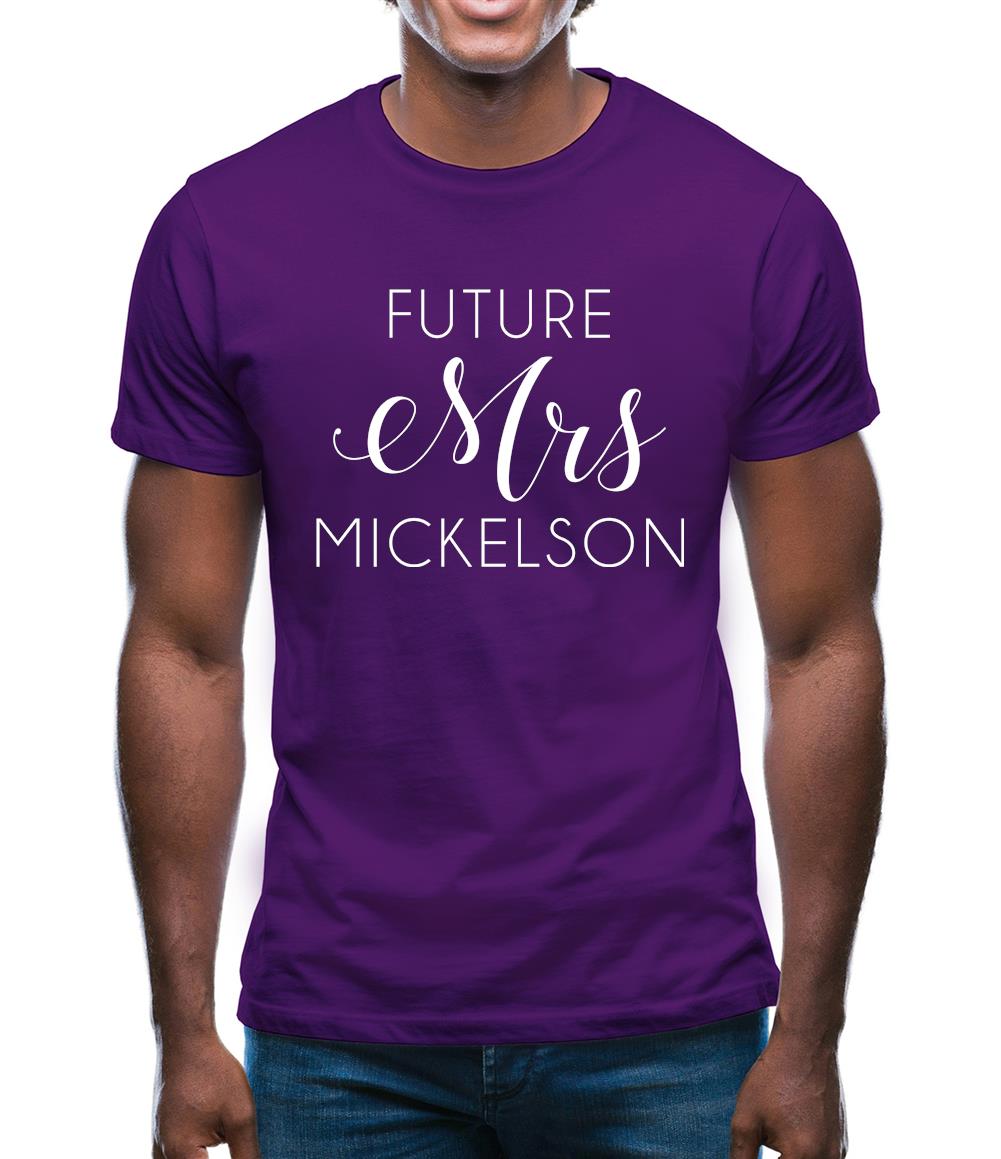 Future Mrs Mickelson Mens T-Shirt